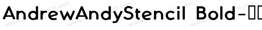 AndrewAndyStencil Bold字体转换